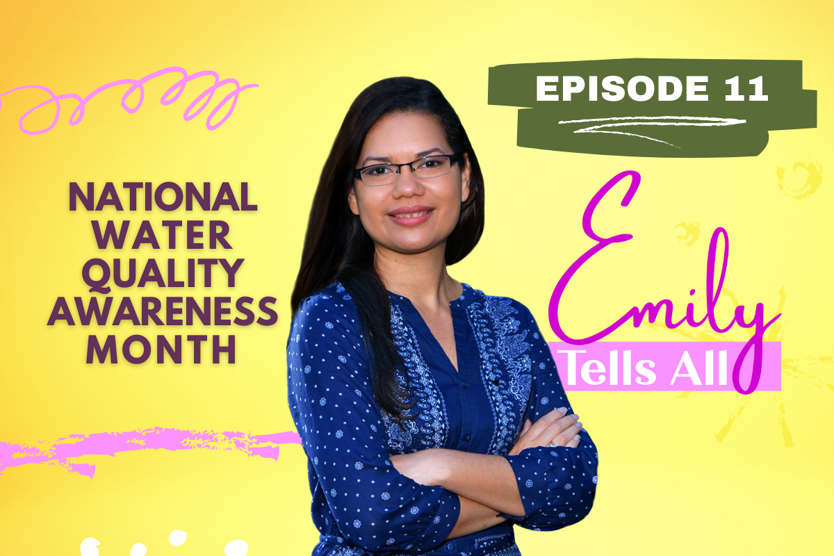 S1E11 National Water Quality Awareness Month Emily Bonilla