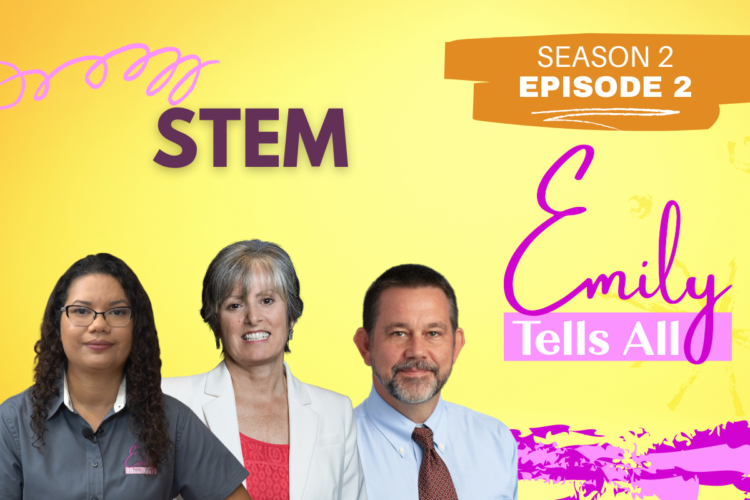 Featured image of guests and host of Emily Tells All STEM episode.