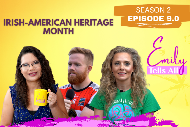 Featured image of Irish-American Heritage Month episode of Emily Tells All host and guests.