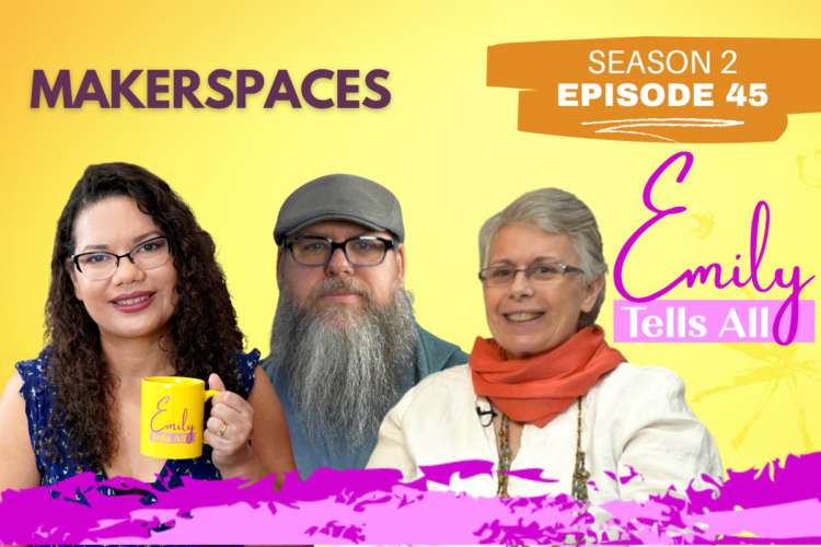 Featured image of host and guest of Emily Tells All Makerspace episode.