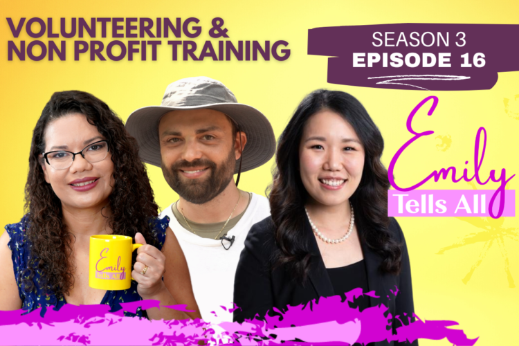 Featured image of host and guests of Emily Tells All Season 3 Episode 16 Volunteering & Nonprofit Training