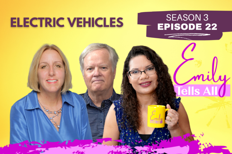 Featured image of Emily Tells All Electric Vehicles episode host and guests.