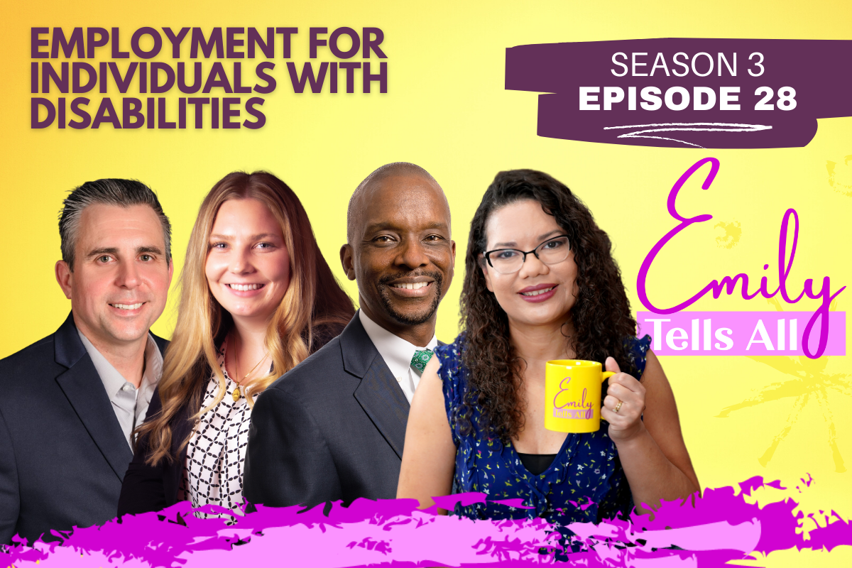 Featured image of Emily Tells All Career Support for Individuals with Disabilities episode host and guests.