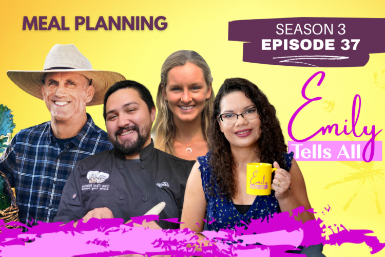 Featured image of Emily Tells All Meal Planning episode host and guests.