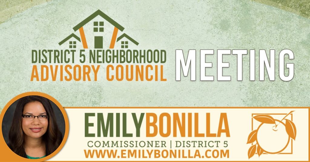 District 5 Neighborhood Advisory Council Meeting by Commissioner Emily Bonilla of District 5. Visit www.emilybonilla.com.