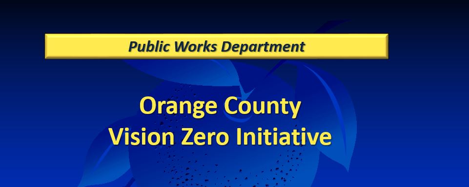 Public Works Department Orange County Vision Zeero