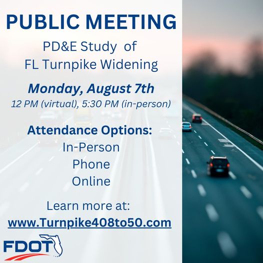 Graphic for Public Hearing: Florida's Turnpike/SR 91 Widening Project in Orange County. Join the Florida Department of Transportation on August 7, 2023, virtually at 12 p.m. and in-person at 5:30 p.m.