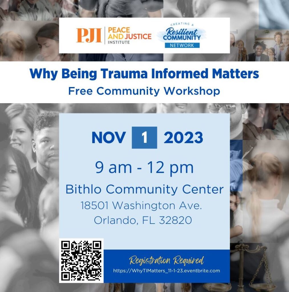 Why Being Trauma Informed Matters  Free Community WOrkshop Flyer with information and QR code.