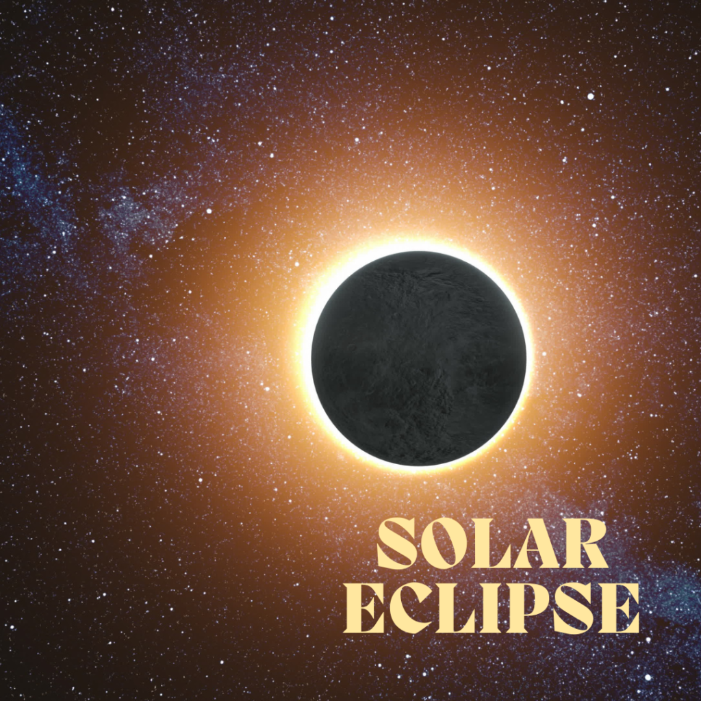 An eclipse of the sun in space with text "Solar Eclipse"