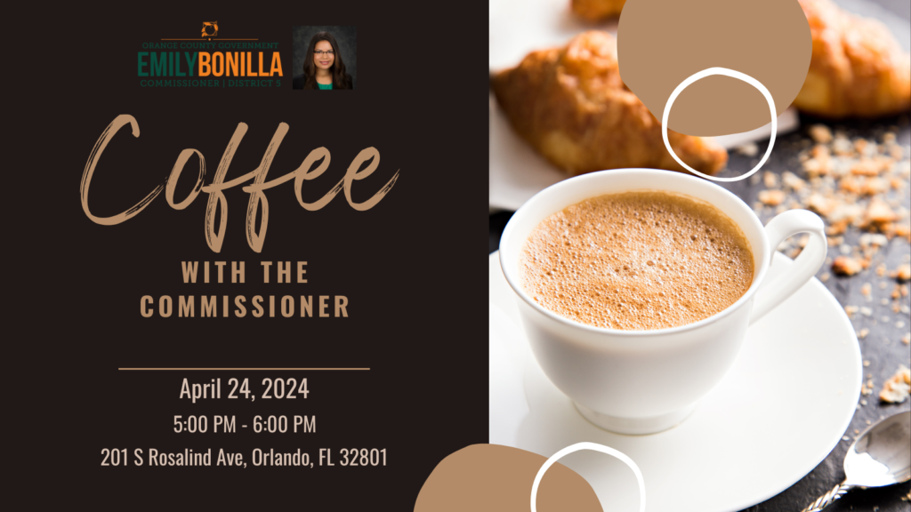 Coffee with Commissioner will be held on April 24, 2024 from 5-6 PM at 201 S Rosalind Ave, Orlando, FL 32801.
