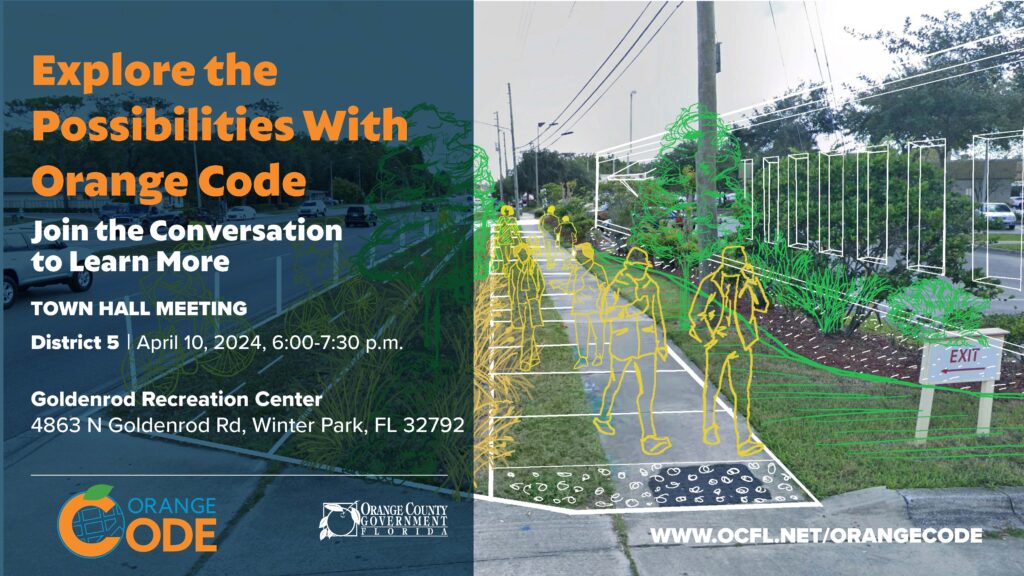 Explore the Possibilities with Orange Code to Join the Conversation to learn more town hall meeting District 5 on April 10, 2024, 6:00 - 7:00 pm at Goldenrod Recreation Center 4863 N Goldenrod, Winter Park, FL 32792.