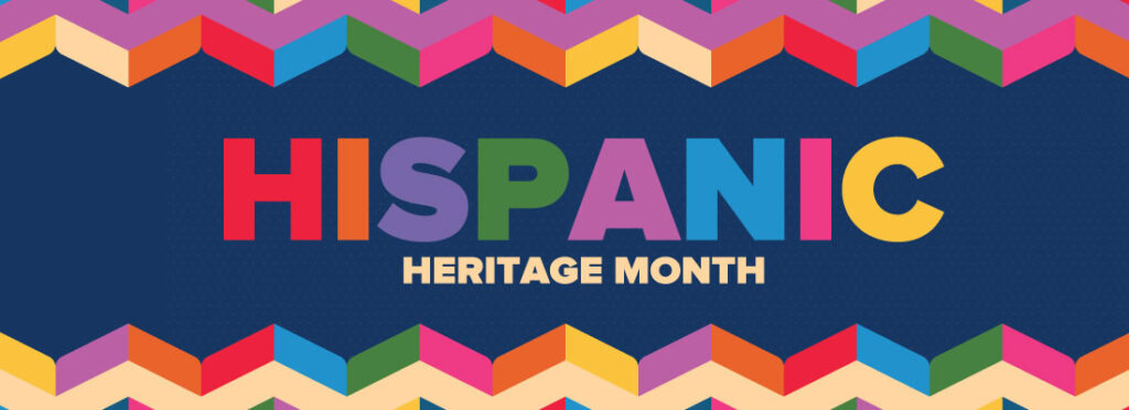 image that reads hispanic heritage month